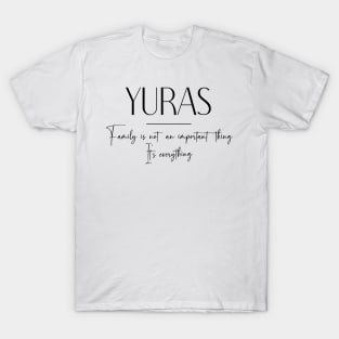 Yuras Family, Yuras Name, Yuras Middle Name T-Shirt